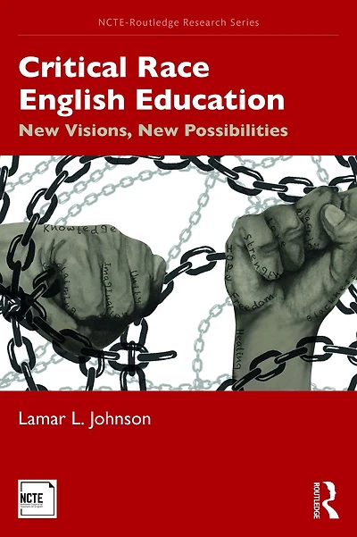 Critical Race English Education: New Visions, Possibilities