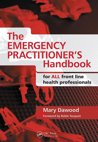 The Emergency Practitioner's Handbook: For All Front Line Health Professionals