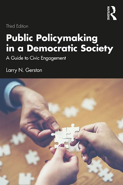 Public Policymaking A Democratic Society: Guide to Civic Engagement
