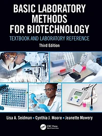Basic Laboratory Methods for Biotechnology: Textbook and Reference