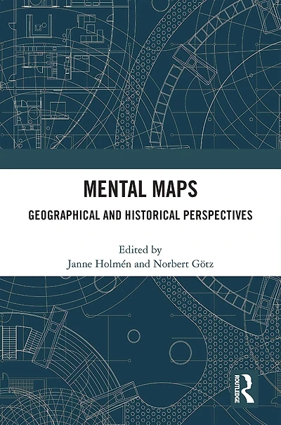 Mental Maps: Geographical and Historical Perspectives