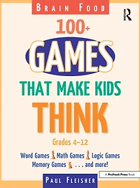 Brain Food: 100+ Games That Make Kids Think