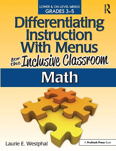 Differentiating Instruction With Menus for the Inclusive Classroom: Math (Grades 6-8)