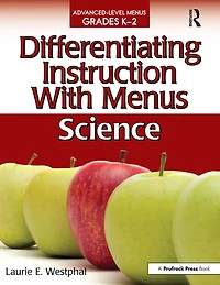 Differentiating Instruction With Menus: Science (Grades K-2)