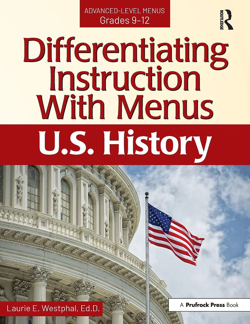 Differentiating Instruction With Menus: U.S. History (Grades 9-12)