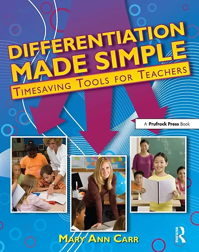Differentiation Made Simple: Timesaving Tools for Teachers