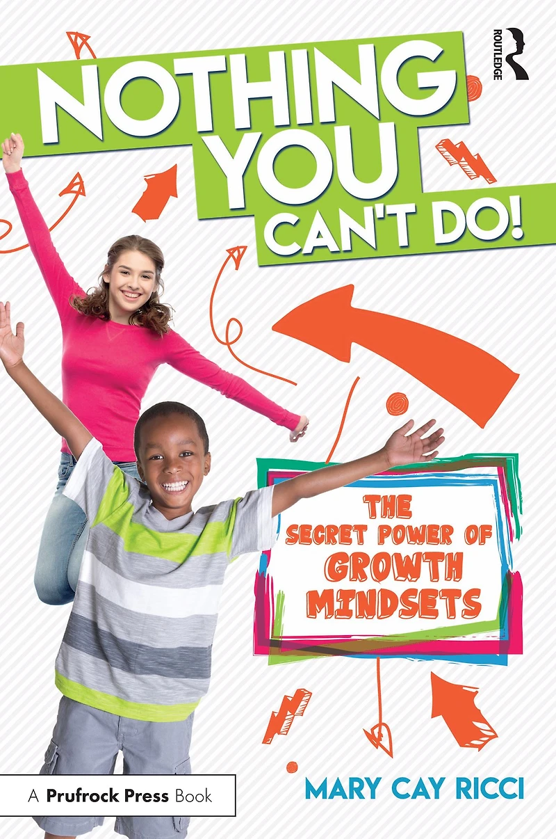 Nothing You Can't Do!: The Secret Power of Growth Mindsets