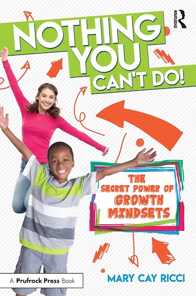 Nothing You Can't Do!: The Secret Power of Growth Mindsets