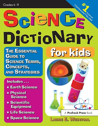 Science Dictionary for Kids: The Essential Guide to Terms, Concepts, and Strategies
