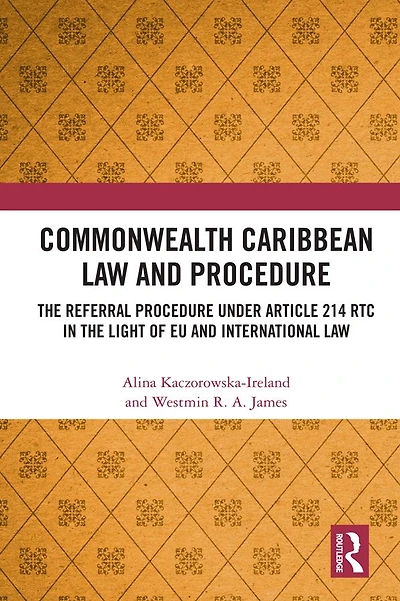 Commonwealth Caribbean Law and Procedure: the Referral Procedure under Article 214 RTC Light of EU International