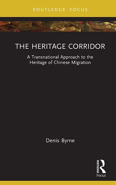 the Heritage Corridor: A Transnational Approach to of Chinese Migration