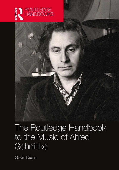 the Routledge Handbook to Music of Alfred Schnittke