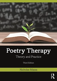 Poetry Therapy: Theory and Practice