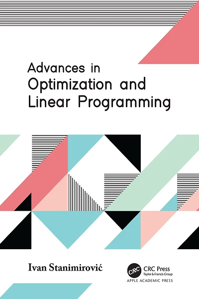 Advances Optimization and Linear Programming