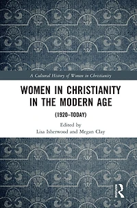 Women Christianity the Modern Age: (1920-today)