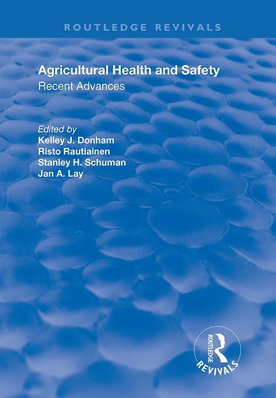 Agricultural Health and Safety: Recent Advances