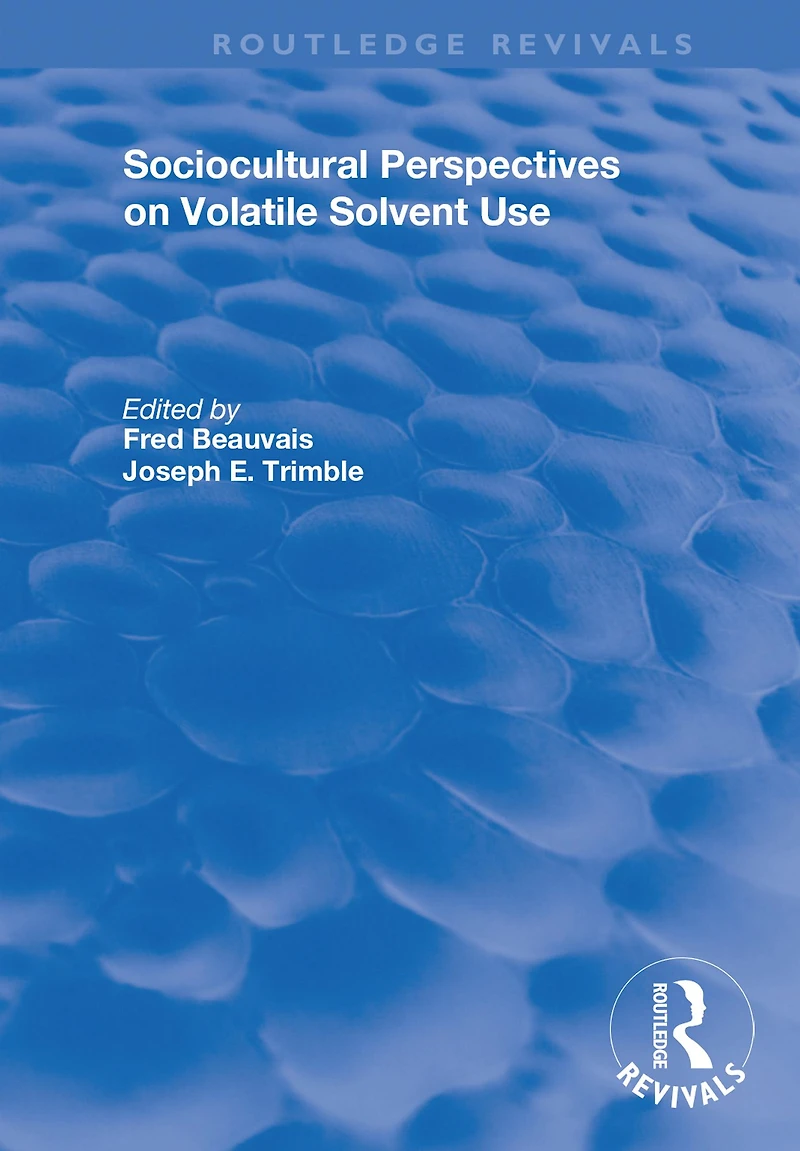 Sociocultural Perspectives on Volatile Solvent Use