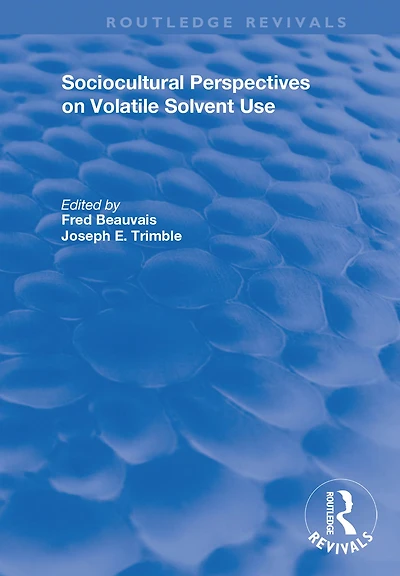 Sociocultural Perspectives on Volatile Solvent Use