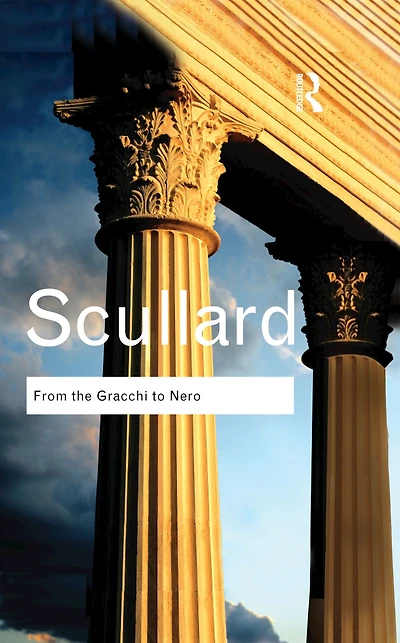 From the Gracchi to Nero: A History of Rome 133 BC AD 68
