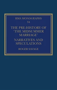 The Pre-history of 'The Midsummer Marriage': Narratives and Speculations