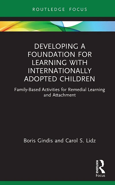 Developing a Foundation for Learning with Internationally Adopted Children: Family-Based Activities Remedial and Attachment