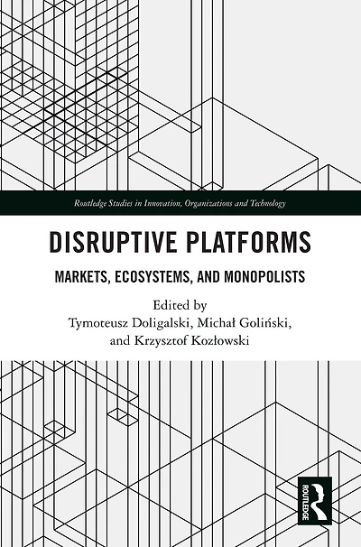 Disruptive Platforms: Markets, Ecosystems, and Monopolists