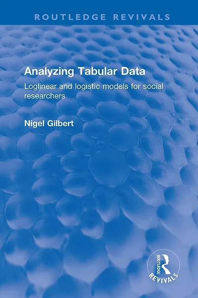 Analyzing Tabular Data: Loglinear and logistic models for social researchers