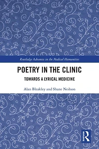 Poetry the Clinic: Towards a Lyrical Medicine