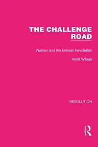 the Challenge Road: Women and Eritrean Revolution