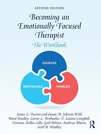 Becoming an Emotionally Focused Therapist: The Workbook