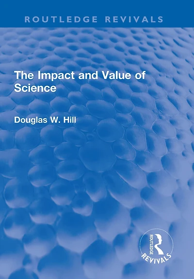 The Impact and Value of Science