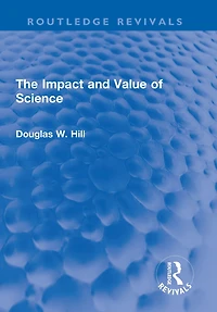 The Impact and Value of Science