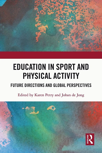 Education Sport and Physical Activity: Future Directions Global Perspectives