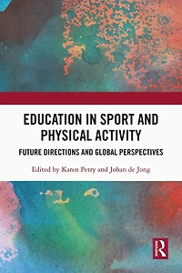 Education Sport and Physical Activity: Future Directions Global Perspectives