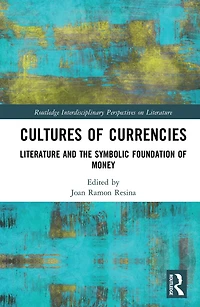 Cultures of Currencies: Literature and the Symbolic Foundation Money