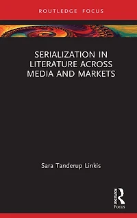 Serialization Literature Across Media and Markets
