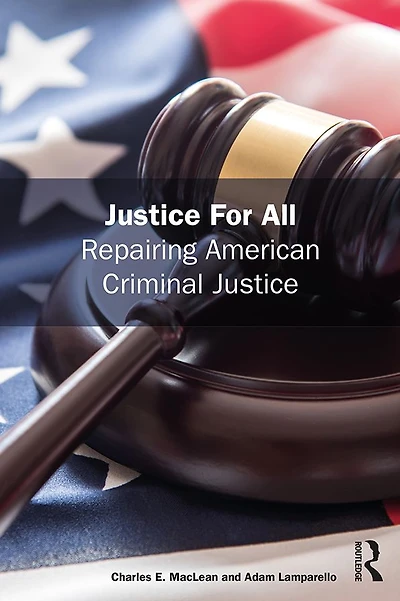 Justice for All: Repairing American Criminal