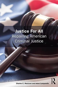 Justice for All: Repairing American Criminal