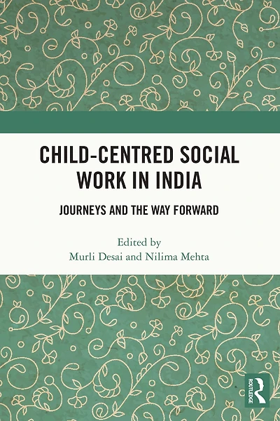 Child-Centred Social Work India: Journeys and the Way Forward
