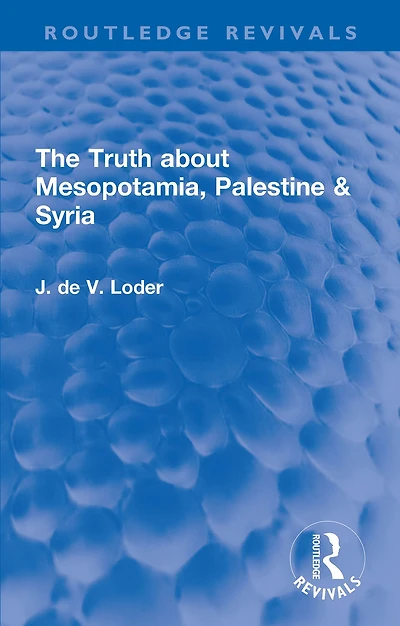 The Truth about Mesopotamia, Palestine & Syria