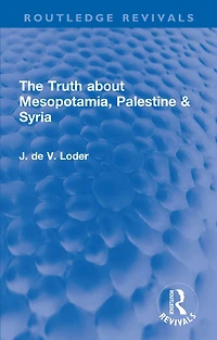 The Truth about Mesopotamia, Palestine & Syria