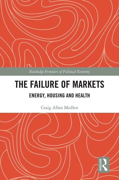 The Failure of Markets: Energy, Housing and Health