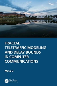 Fractal Teletraffic Modeling and Delay Bounds Computer Communications