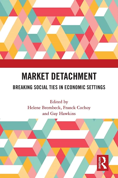 Market Detachment: Breaking Social Ties Economic Settings