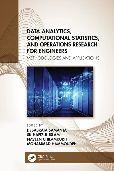 Data Analytics, Computational Statistics, and Operations Research for Engineers: Methodologies Applications