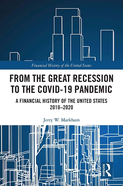 From the Great Recession to Covid-19 Pandemic: A Financial History of United States 2010-2020