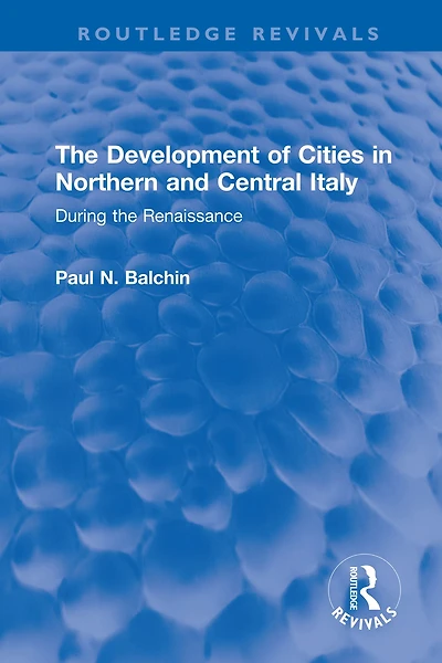 the Development of Cities Northern and Central Italy: During Renaissance