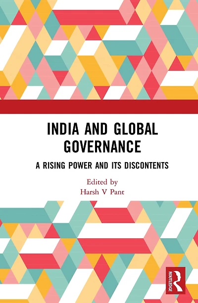 India and Global Governance: A Rising Power Its Discontents