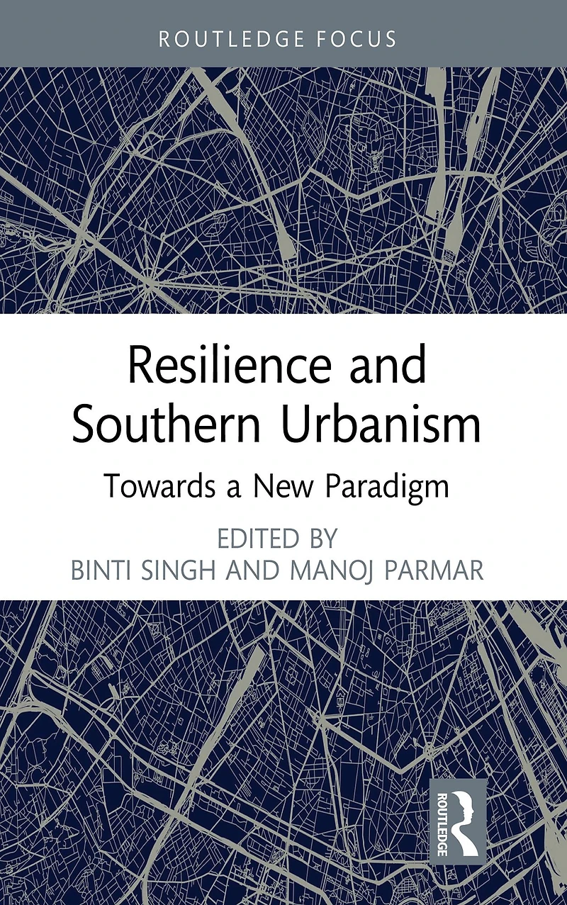 Resilience and Southern Urbanism: Towards a New Paradigm