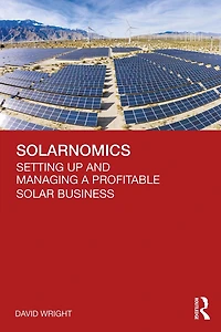Solarnomics: Setting Up and Managing a Profitable Solar Business